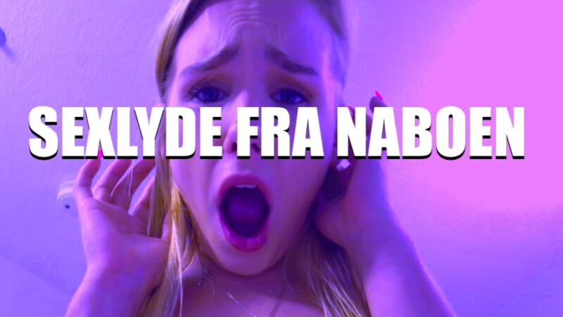 Hør naboens sexlyde orgasmer, skrig og hyl!
