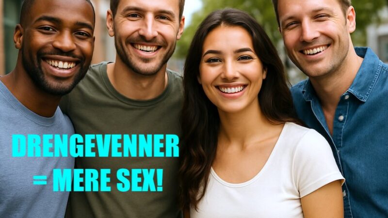 Har din kvinde flere mandevenner? Så får hun mere sex!