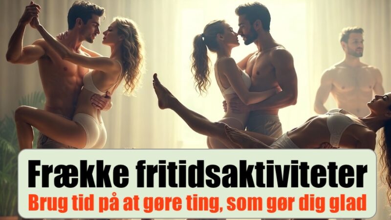 7 frække hobbyer og aktiviteter til dig↓