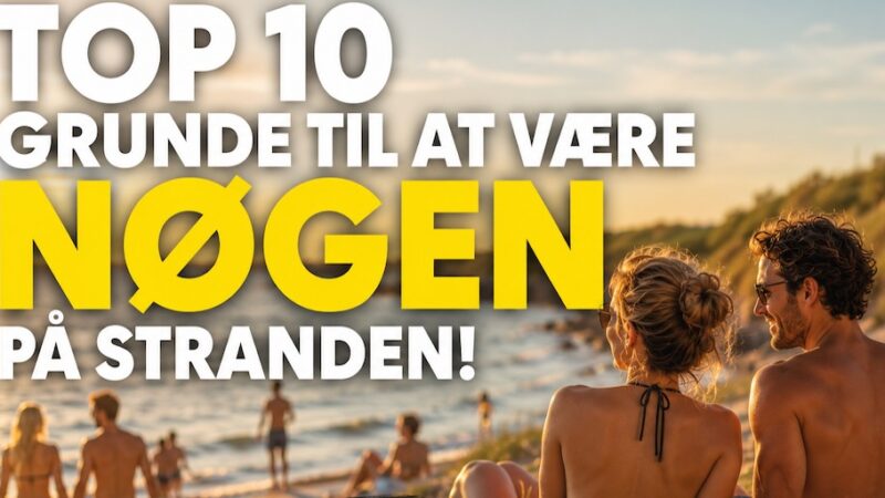 Danske naturiststrande hitter: Ingen bikini. Ingen badebukser
